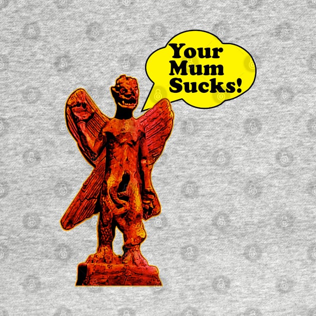 Your Mum Sucks Pazuzu by chilangopride